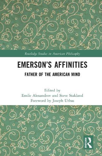 Emerson’s Affinities: Father of the American Mind