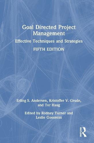 Goal Directed Project Management: Effective Techniques and Strategies  by Erling S. Andersen at Abbey's Bookshop, 