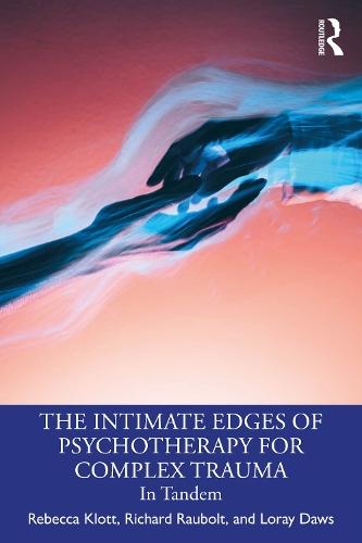 The Intimate Edges of Psychotherapy for Complex Trauma: In Tandem  by Rebecca Klott at Abbey's Bookshop, 