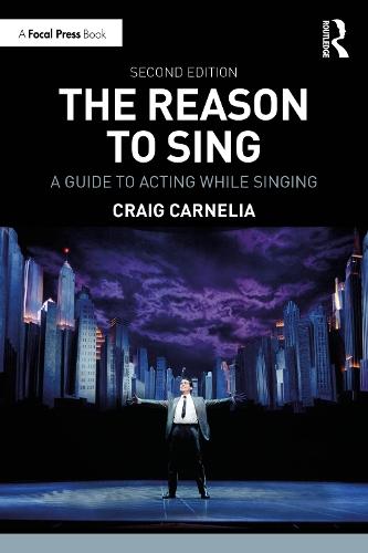 The Reason to Sing: A Guide to Acting While Singing  by Craig Carnelia at Abbey's Bookshop, 