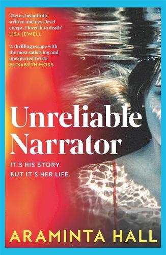 Unreliable Narrator  by Araminta Hall at Abbey's Bookshop, 
