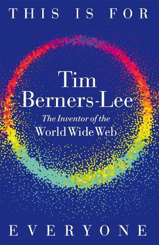This Is for Everyone  by Tim Berners-Lee at Abbey's Bookshop, 