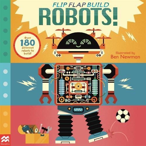 Flip, Flap, Build: Robots  by Macmillan Children's Books at Abbey's Bookshop, 