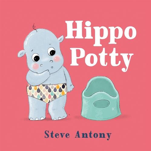 Hippo Potty  by Steve Antony at Abbey's Bookshop, 