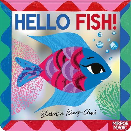 Hello Fish!: An underwater search-and-find mirror book  by Sharon King-Chai at Abbey's Bookshop, 