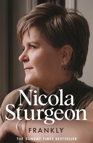Frankly  by Nicola Sturgeon at Abbey's Bookshop, 