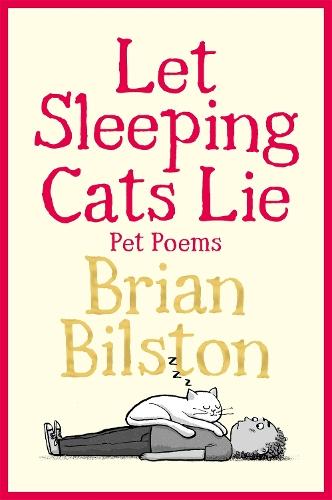 Let Sleeping Cats Lie - Pet Poems  by Brian Bilston at Abbey's Bookshop, 