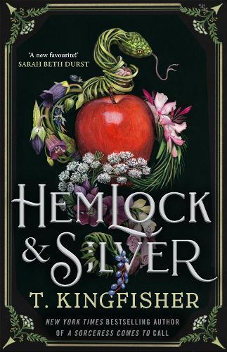 Hemlock & Silver  by T. Kingfisher at Abbey's Bookshop, 
