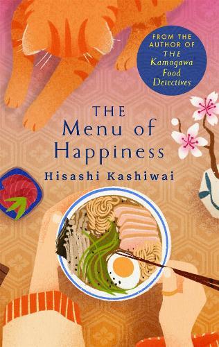 The Menu of Happiness  by Hisashi Kashiwai at Abbey's Bookshop, 