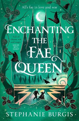 Enchanting the Fae Queen  by Stephanie Burgis at Abbey's Bookshop, 