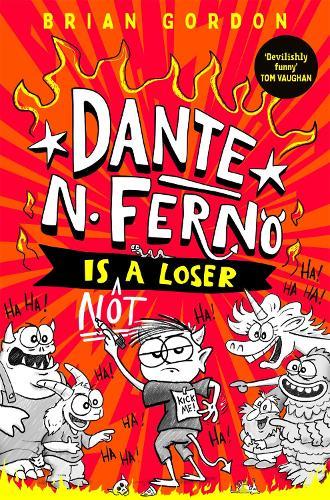 Dante N. Ferno is NOT a Loser  by Brian Gordon at Abbey's Bookshop, 