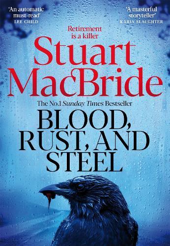 Blood, Rust and Steel  by Stuart MacBride at Abbey's Bookshop, 