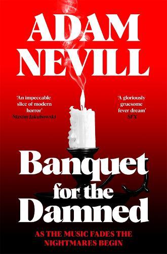 Banquet for the Damned  by Adam Nevill at Abbey's Bookshop, 