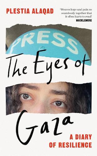 The Eyes of Gaza: A Diary of Resilience  by Plestia Alaqad at Abbey's Bookshop, 