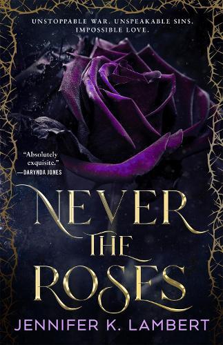 Never the Roses  by Jennifer K. Lambert at Abbey's Bookshop, 
