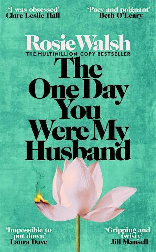 The One Day You Were My Husband  by Rosie Walsh at Abbey's Bookshop, 