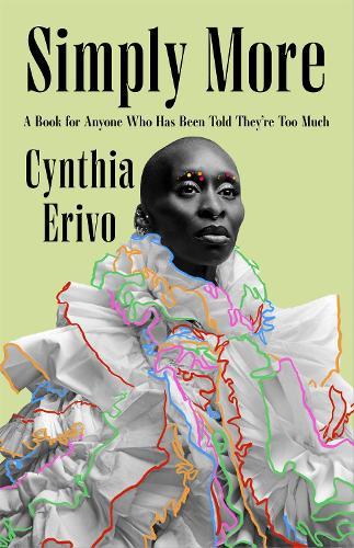 Simply More: A Book for Anyone Who Has Been Told They're Too Much, From the Star of Wicked  by Cynthia Erivo at Abbey's Bookshop, 
