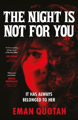 The Night is Not For You: A beguilingly dark coming of rage story, based on a jinn from Arabic folklore  by Eman Quotah at Abbey's Bookshop, 