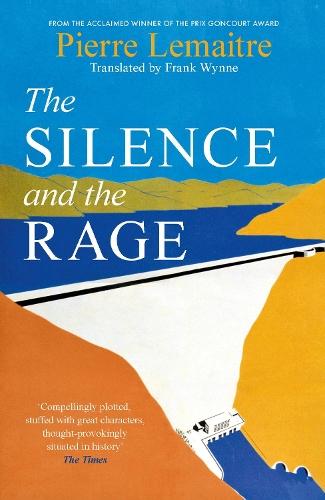 The Silence and the Rage: The epic and compelling second novel in 'The Glorious Years' series  by Pierre Lemaitre at Abbey's Bookshop, 