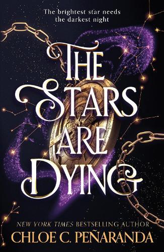 The Stars are Dying: The epic dark romantasy with star-crossed lovers and deadly trials - as seen on TikTok!  by Chloe C. Peñaranda at Abbey's Bookshop, 