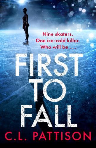 First to Fall: A chilling psychological thriller with a twist that will leave you breathless  by C. L. Pattison at Abbey's Bookshop, 