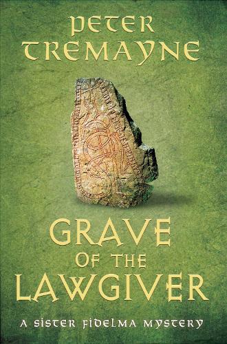 Grave of the Lawgiver: Sister Fidelma Mysteries Book 36  by Peter Tremayne at Abbey's Bookshop, 