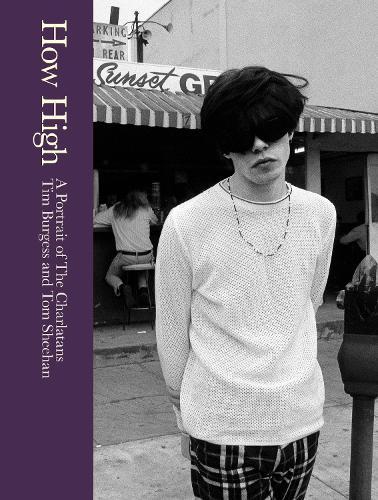 How High: A Portrait of The Charlatans  by Tim Burgess at Abbey's Bookshop, 