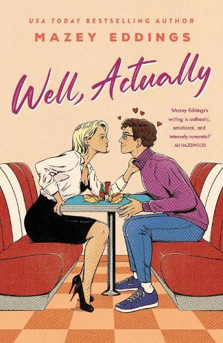 Well, Actually: An utterly delightful and sexy second-chance romance from the author of A Brush With Love!  by Mazey Eddings at Abbey's Bookshop, 