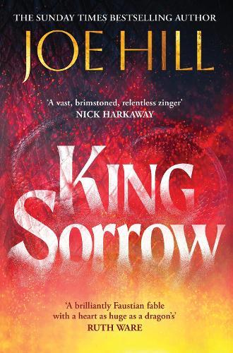 King Sorrow: the epic new novel from the Sunday Times bestselling author  by Joe Hill at Abbey's Bookshop, 