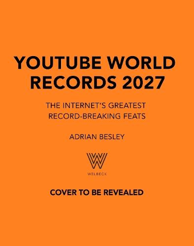 YouTube World Records 2027: The Internet’s Greatest Record-Breaking Feats