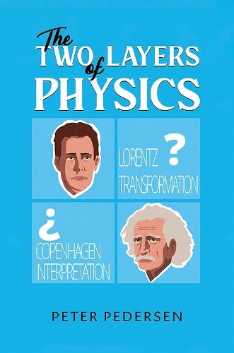 The Two Layers of Physics  by Peter Pedersen at Abbey's Bookshop, 