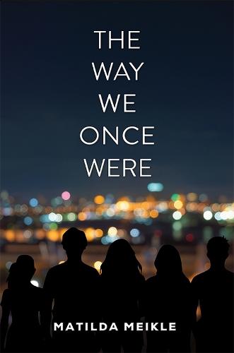 The Way We Once Were  by Matilda Meikle at Abbey's Bookshop, 
