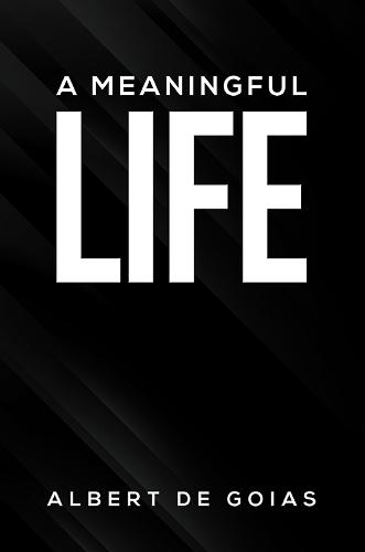A Meaningful Life  by Albert de Goias at Abbey's Bookshop, 