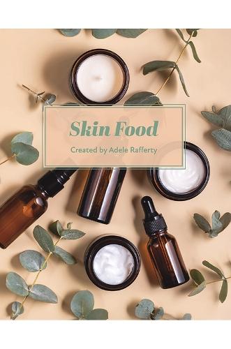 Skin Food  by Adele Rafferty at Abbey's Bookshop, 
