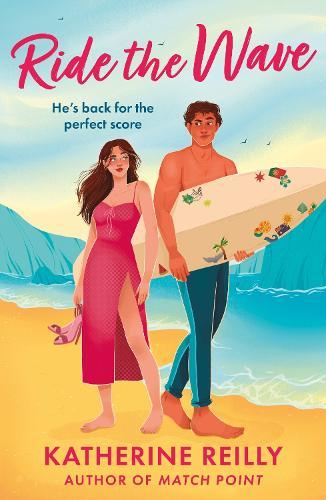 Ride The Wave: A spicy sports rom-com perfect for fans of sizzling love stories and forced proximity  by Katherine Reilly at Abbey's Bookshop, 