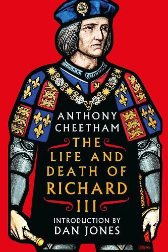 The Life and Death of Richard III