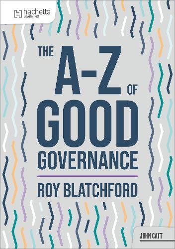 The A-Z of Good Governance  by Roy Blatchford at Abbey's Bookshop, 