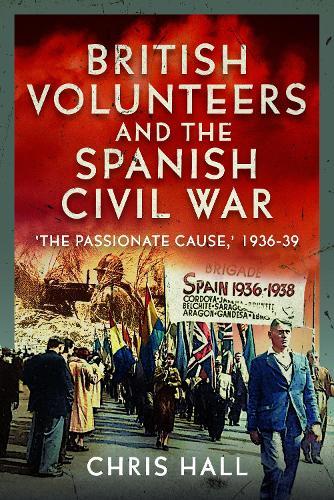 British Volunteers and the Spanish Civil War: 