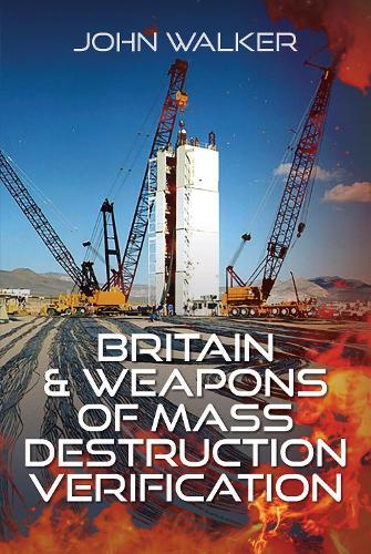 Britain and Weapons of Mass Destruction Verification  by John Walker at Abbey's Bookshop, 