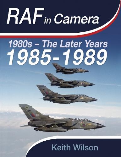 RAF in Camera: 1985-1989  by Keith Wilson at Abbey's Bookshop, 