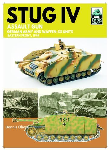 Tank Craft 47 Stug IV Assault Gun German Army and Waffen-SS Units: Eastern Front, 1944-1945  by Dennis Oliver at Abbey's Bookshop, 
