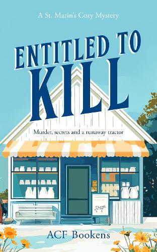 Entitled To Kill: A Cozy Mystery Adventure  by ACF Bookens at Abbey's Bookshop, 
