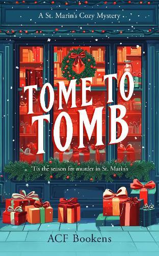 Tome To Tomb: A Cozy Mystery Adventure  by ACF Bookens at Abbey's Bookshop, 