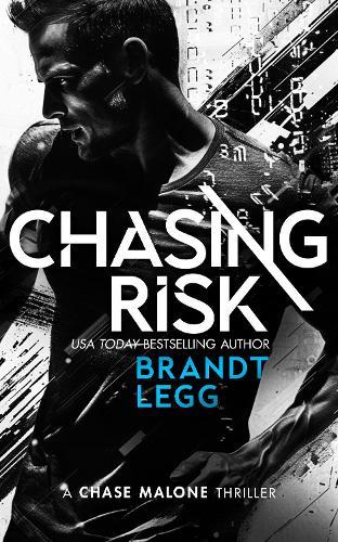 Chasing Risk: An Action Adventure Techno Thriller