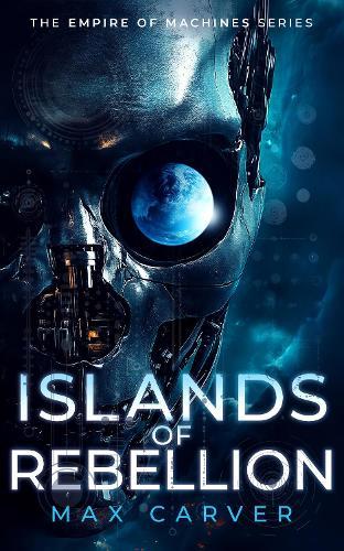 Islands of Rebellion: a gripping science-fiction adventure