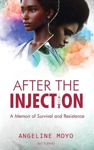 After the Injection: A Memoir of Survival and Resistance