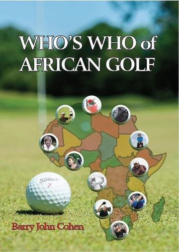 Who's Who Of African Golf  by B.J. Cohen at Abbey's Bookshop, 