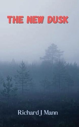 The New Dusk  by Richard J Mann at Abbey's Bookshop, 