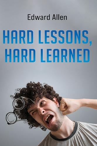 Hard Lessons, Hard Learned