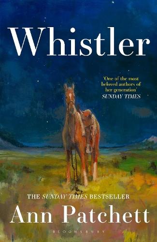 Whistler: The new novel from the bestselling author of Tom Lake and The Dutch House  by Ann Patchett at Abbey's Bookshop, 